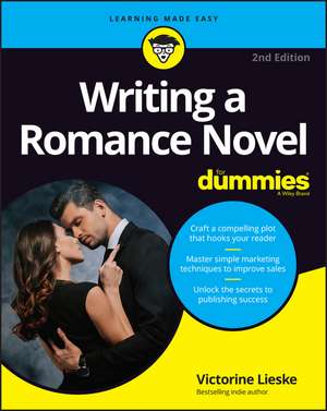 Writing a Romance Novel For Dummies de Victorine Lieske