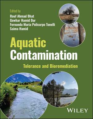 Aquatic Contamination – Tolerance and Bioremediation de RA Bhat