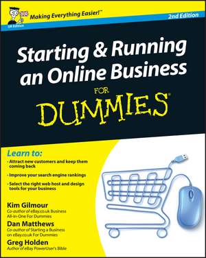 Starting and Running an Online Business For Dummies 2e de K Gilmour