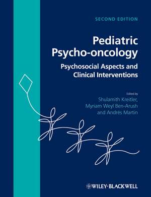 Pediatric Psycho–oncology – Psychosocial Aspects and Clinical Interventions 2e de S Kreitler