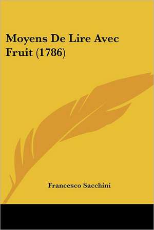 Moyens De Lire Avec Fruit (1786) de Francesco Sacchini