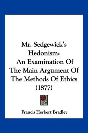 Mr. Sedgewick's Hedonism de Francis Herbert Bradley