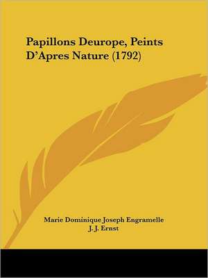 Papillons Deurope, Peints D'Apres Nature (1792) de Marie Dominique Joseph Engramelle