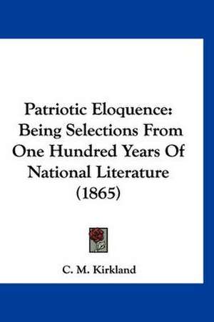 Patriotic Eloquence de C. M. Kirkland