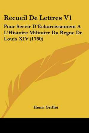 Recueil De Lettres V1 de Henri Griffet