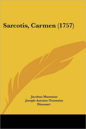 Sarcotis, Carmen (1757) de Jacobus Masenius