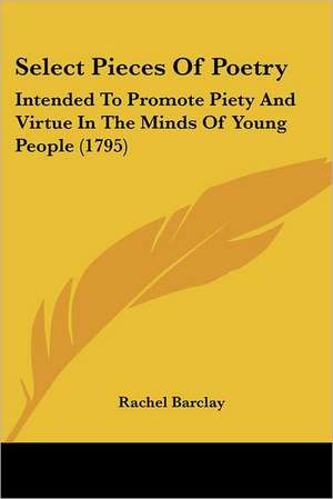 Select Pieces Of Poetry de Rachel Barclay