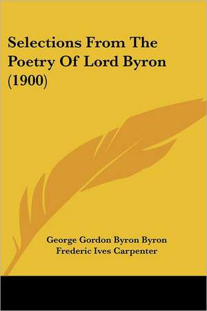 Selections from the Poetry of Lord Byron (1900) de George Gordon Byron