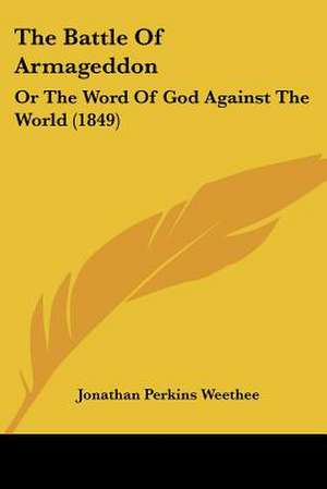 The Battle Of Armageddon de Jonathan Perkins Weethee