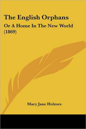 The English Orphans de Mary Jane Holmes