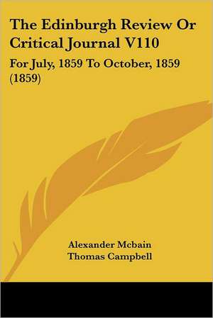 The Edinburgh Review Or Critical Journal V110 de Alexander Mcbain