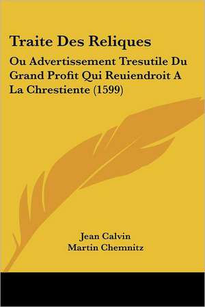 Traite Des Reliques de Jean Calvin