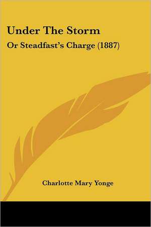 Under The Storm de Charlotte Mary Yonge