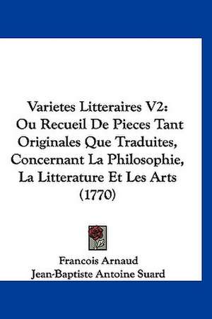 Varietes Litteraires V2 de Francois Arnaud