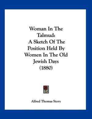 Woman In The Talmud de Alfred Thomas Story