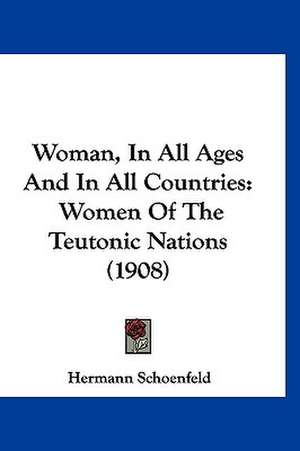 Woman, In All Ages And In All Countries de Hermann Schoenfeld