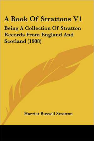 A Book Of Strattons V1 de Harriet Russell Stratton