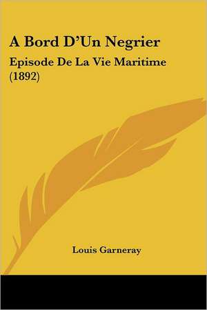 A Bord D'Un Negrier de Louis Garneray