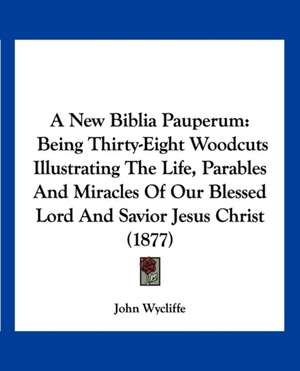 A New Biblia Pauperum de John Wycliffe