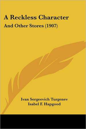 A Reckless Character de Ivan Sergeevich Turgenev