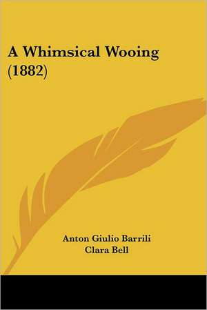 A Whimsical Wooing (1882) de Anton Giulio Barrili