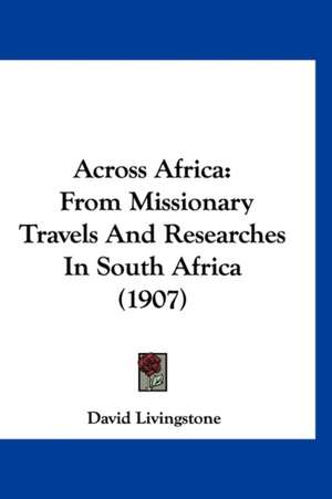 Across Africa de David Livingstone