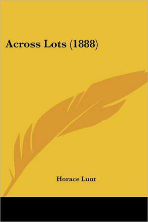 Across Lots (1888) de Horace Lunt