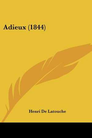 Adieux (1844) de Henri De Latouche