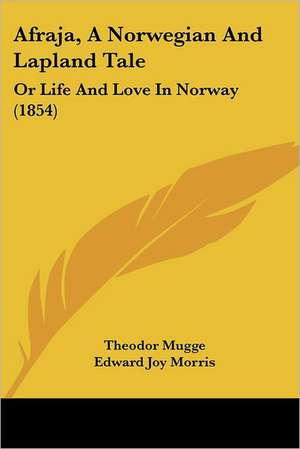 Afraja, A Norwegian And Lapland Tale de Theodor Mugge