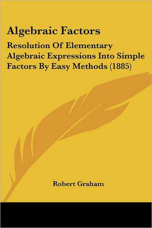 Algebraic Factors de Robert Graham