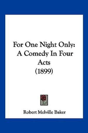 For One Night Only de Robert Melville Baker