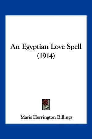 An Egyptian Love Spell (1914) de Maris Herrington Billings