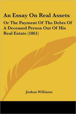 An Essay On Real Assets de Joshua Williams