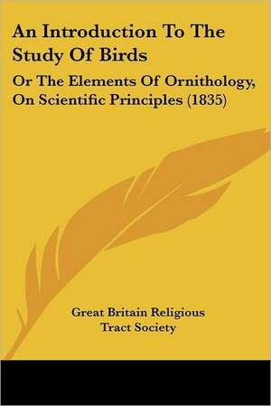 An Introduction To The Study Of Birds de Great Britain Religious Tract Society