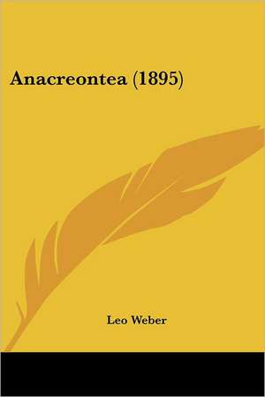 Anacreontea (1895) de Leo Weber