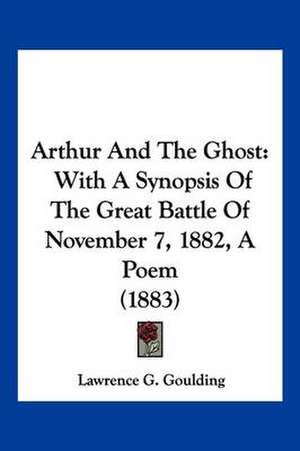 Arthur And The Ghost de Lawrence G. Goulding