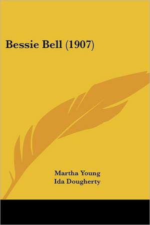 Bessie Bell (1907) de Martha Young