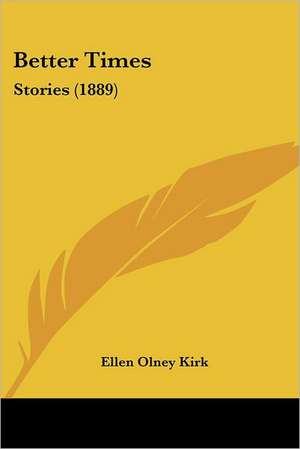 Better Times de Ellen Olney Kirk