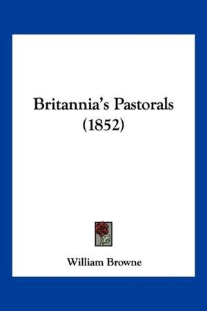 Britannia's Pastorals (1852) de William Browne