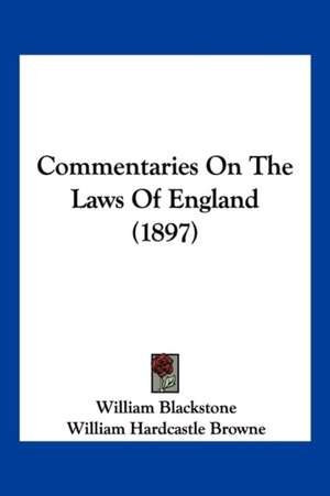 Commentaries On The Laws Of England (1897) de William Blackstone