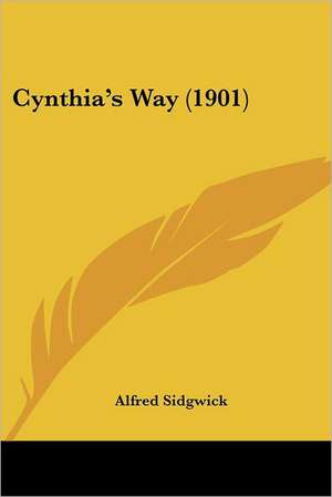 Cynthia's Way (1901) de Alfred Sidgwick