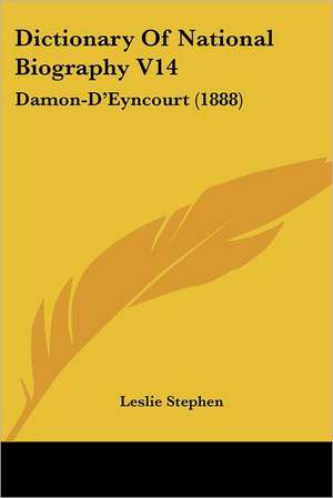 Dictionary Of National Biography V14 de Leslie Stephen