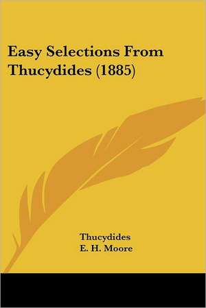 Easy Selections From Thucydides (1885) de Thucydides