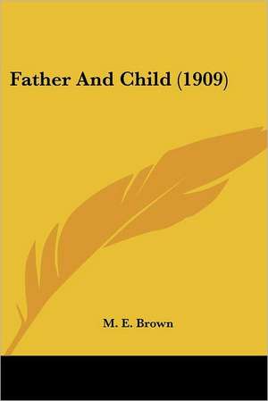 Father And Child (1909) de M. E. Brown