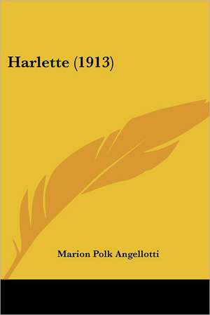 Harlette (1913) de Marion Polk Angellotti