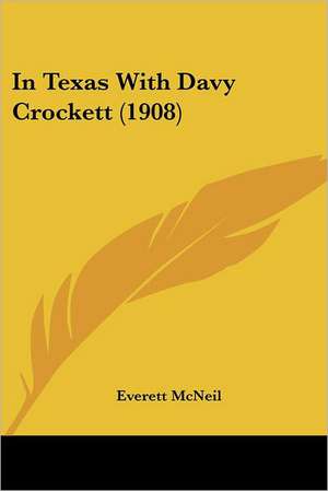 In Texas With Davy Crockett (1908) de Everett Mcneil