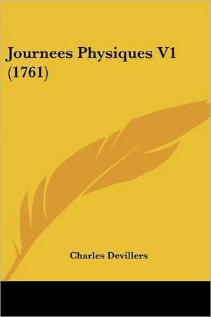 Journees Physiques V1 (1761) de Charles Devillers