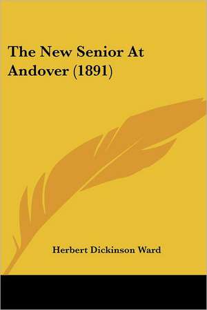 The New Senior At Andover (1891) de Herbert Dickinson Ward