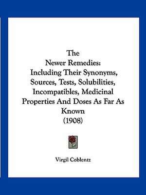 The Newer Remedies de Virgil Coblentz