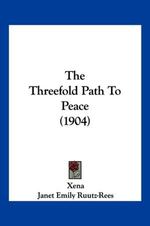 The Threefold Path To Peace (1904) de Xena